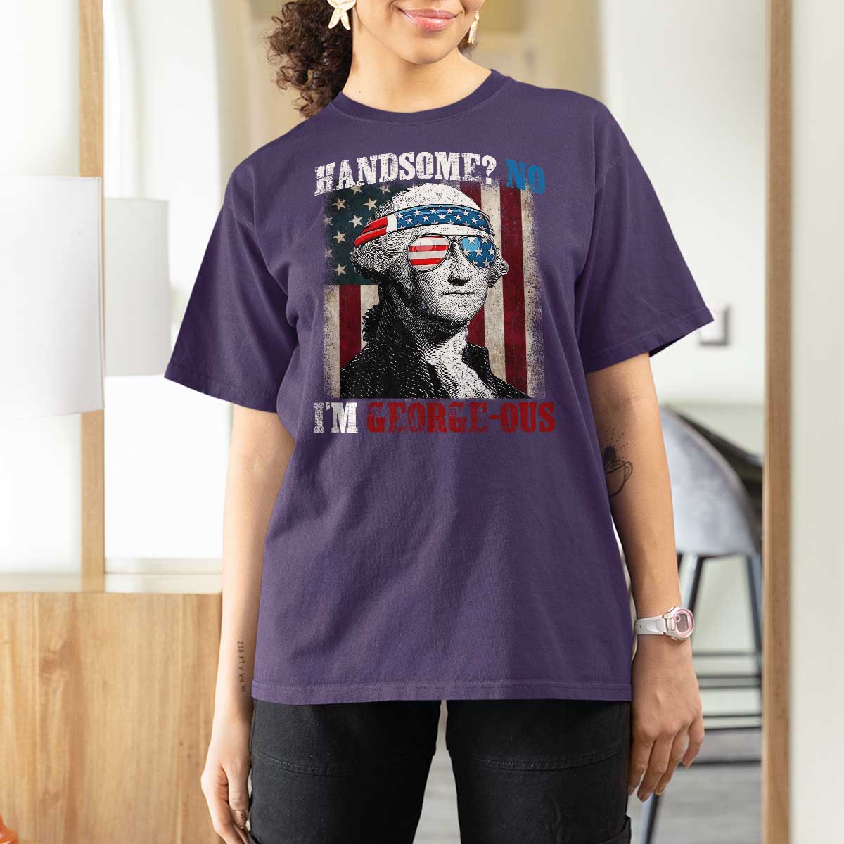 Funny 4th Of July T Shirt For Women George Washington Handsome No Georgeous - Wonder Print Shop