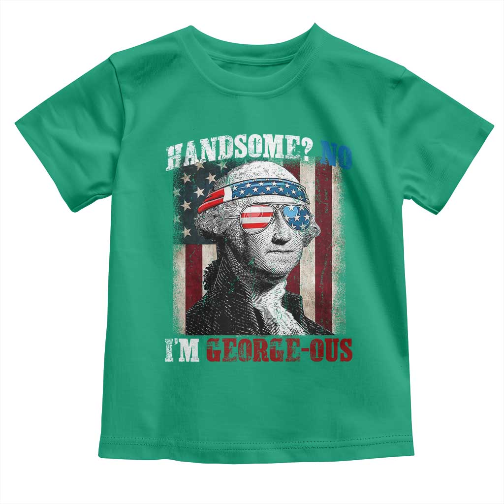 Funny 4th Of July Toddler T Shirt George Washington Handsome No Georgeous - Wonder Print Shop