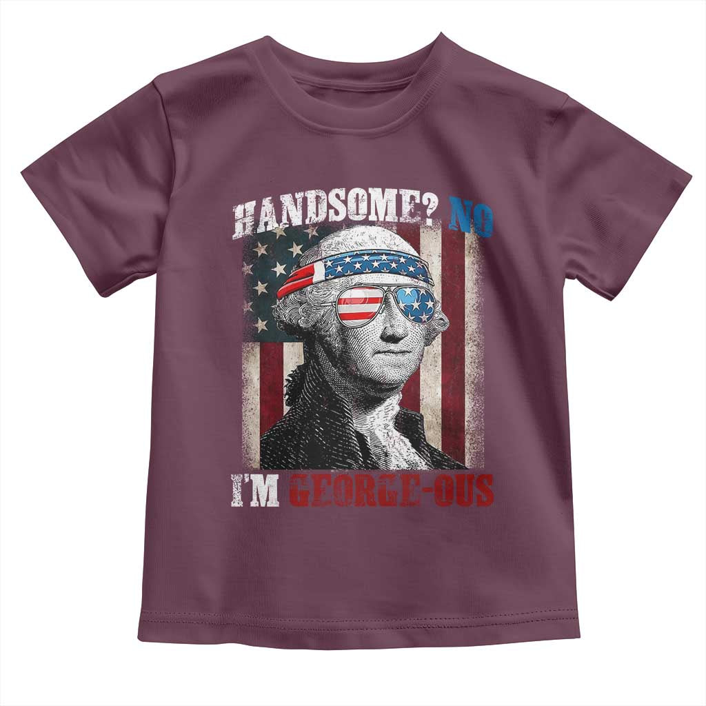 Funny 4th Of July Toddler T Shirt George Washington Handsome No Georgeous - Wonder Print Shop