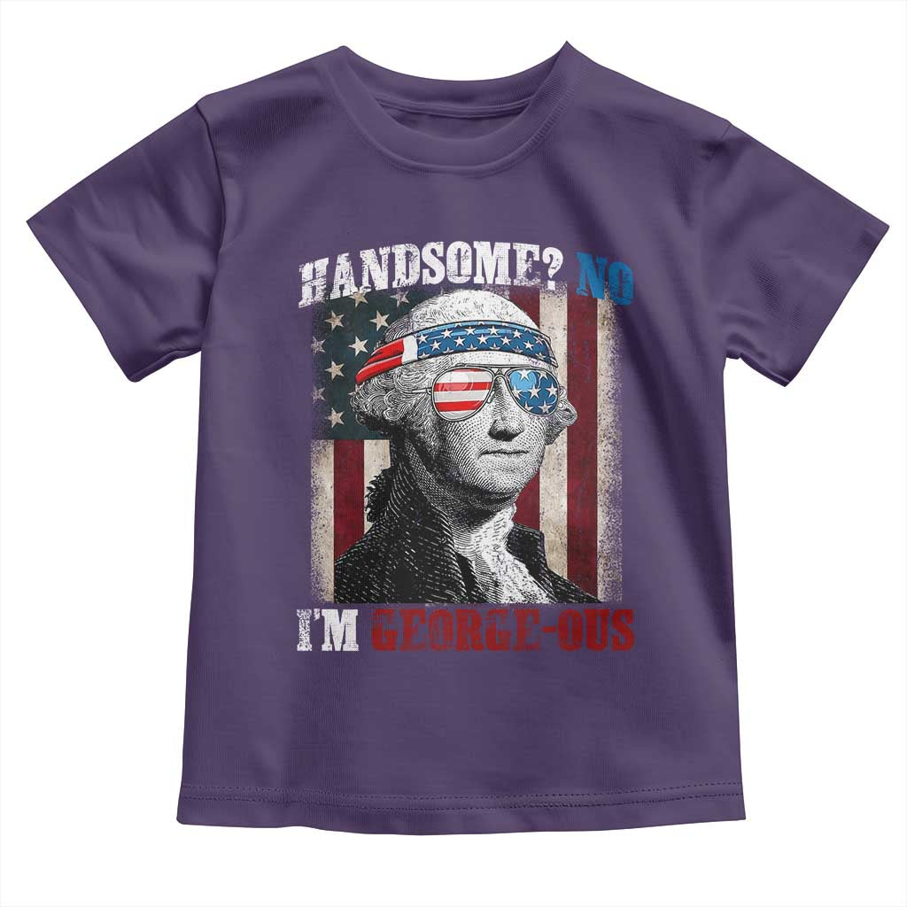 Funny 4th Of July Toddler T Shirt George Washington Handsome No Georgeous - Wonder Print Shop