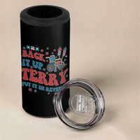 Funny 4th of July Back It Up Terry Put It In Reverse 4 in 1 Can Cooler Tumbler - Wonder Print Shop
