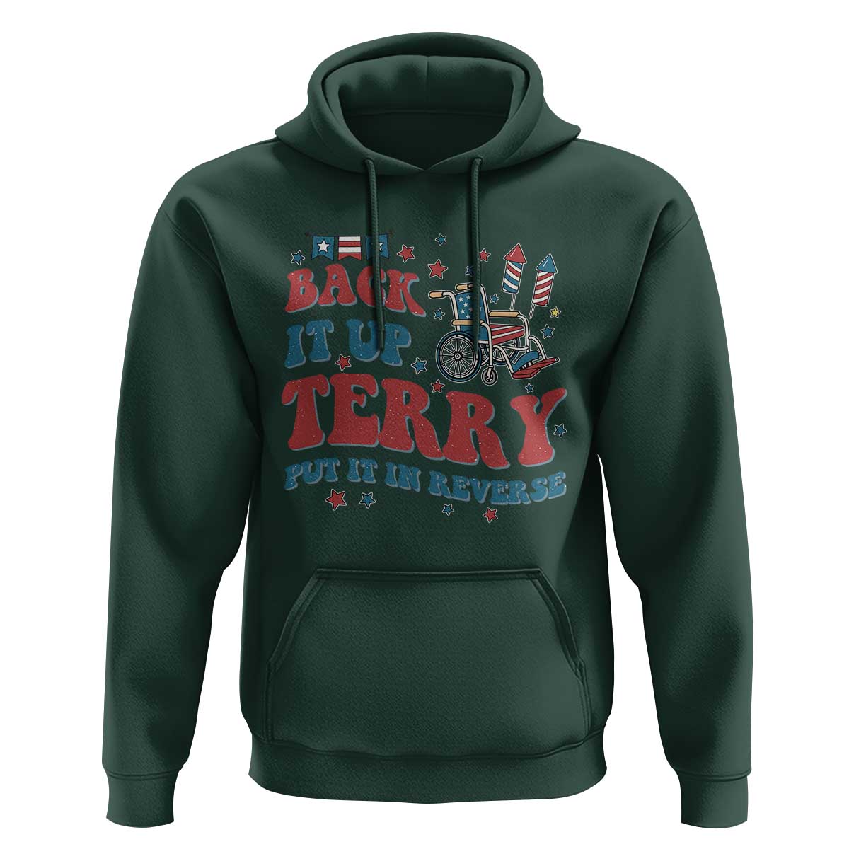 Funny 4th of July Back It Up Terry Put It In Reverse Hoodie - Wonder Print Shop
