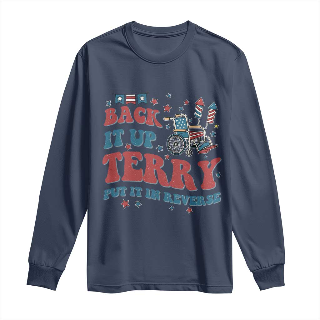 Funny 4th of July Back It Up Terry Put It In Reverse Long Sleeve Shirt - Wonder Print Shop