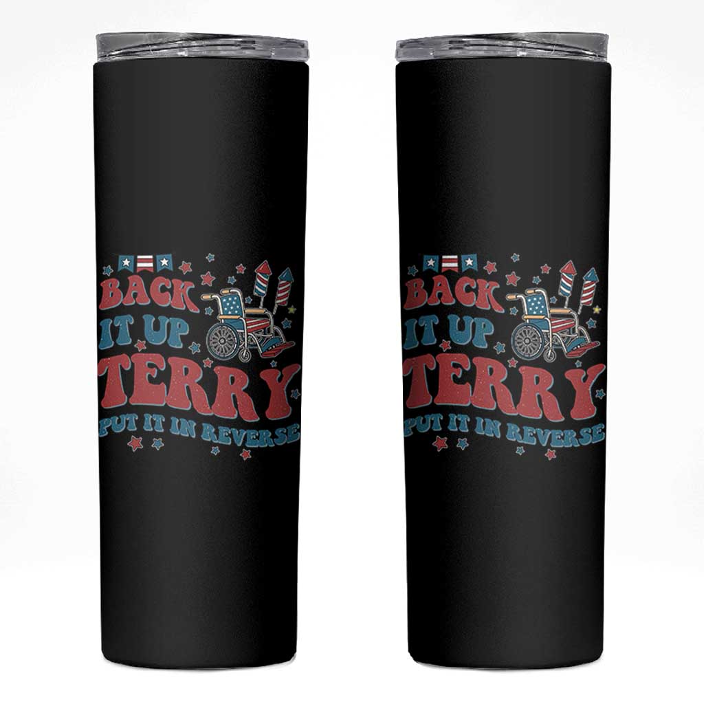 Funny 4th of July Back It Up Terry Put It In Reverse Skinny Tumbler - Wonder Print Shop