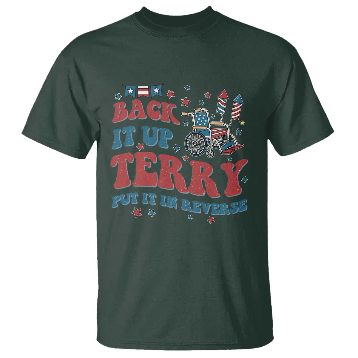 Funny 4th of July Back It Up Terry Put It In Reverse T Shirt - Wonder Print Shop