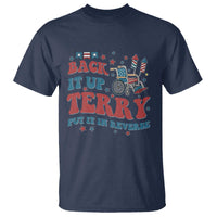 Funny 4th of July Back It Up Terry Put It In Reverse T Shirt - Wonder Print Shop