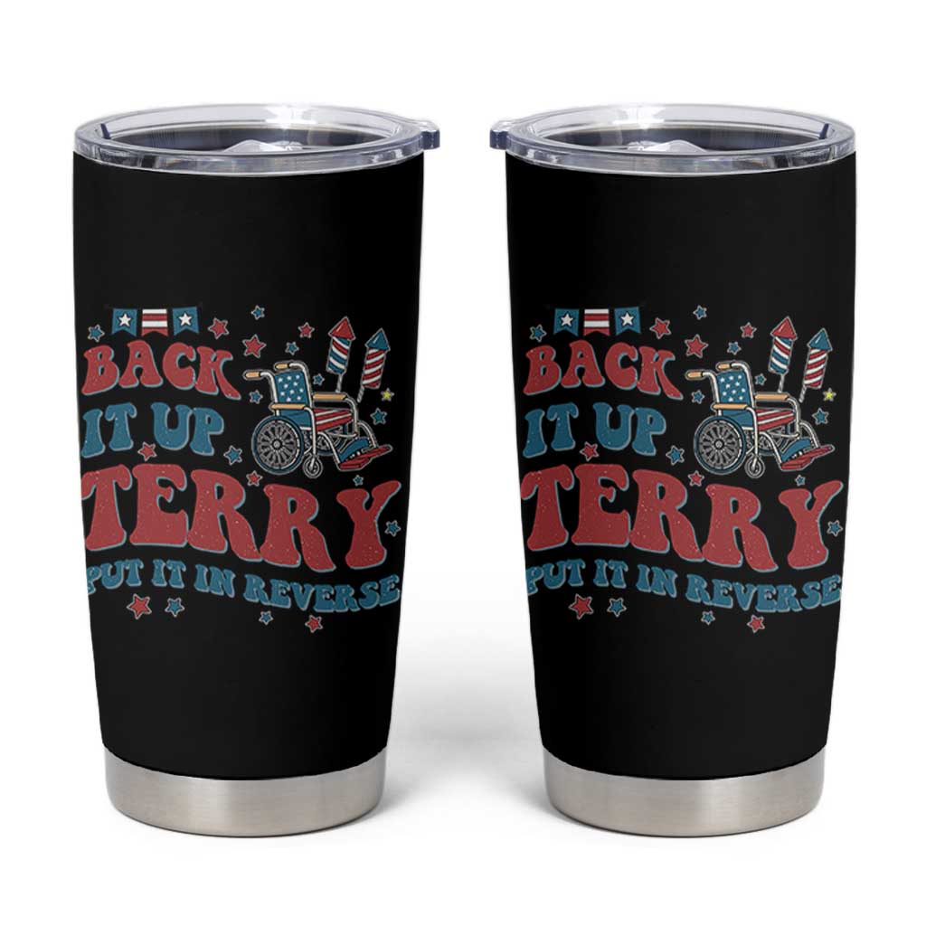 Funny 4th of July Back It Up Terry Put It In Reverse Tumbler Cup - Wonder Print Shop