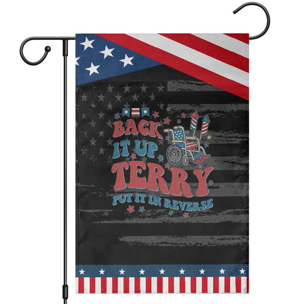 Funny 4th of July Back It Up Terry Put It In Reverse Garden Flag