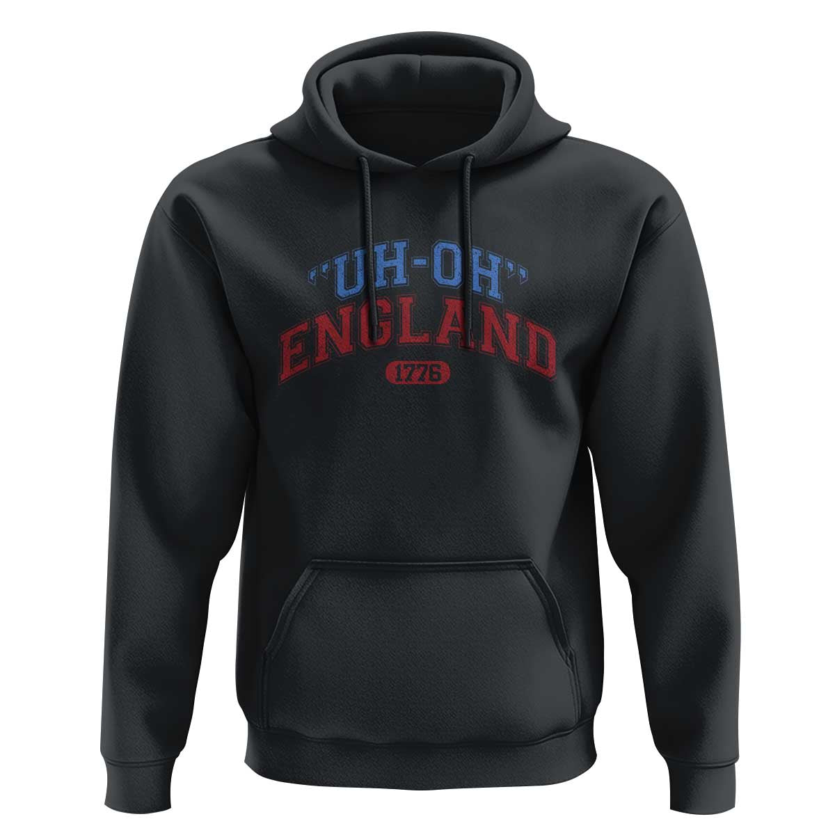 Funny 4th of July Hoodie Uh Oh England 1776 - Wonder Print Shop