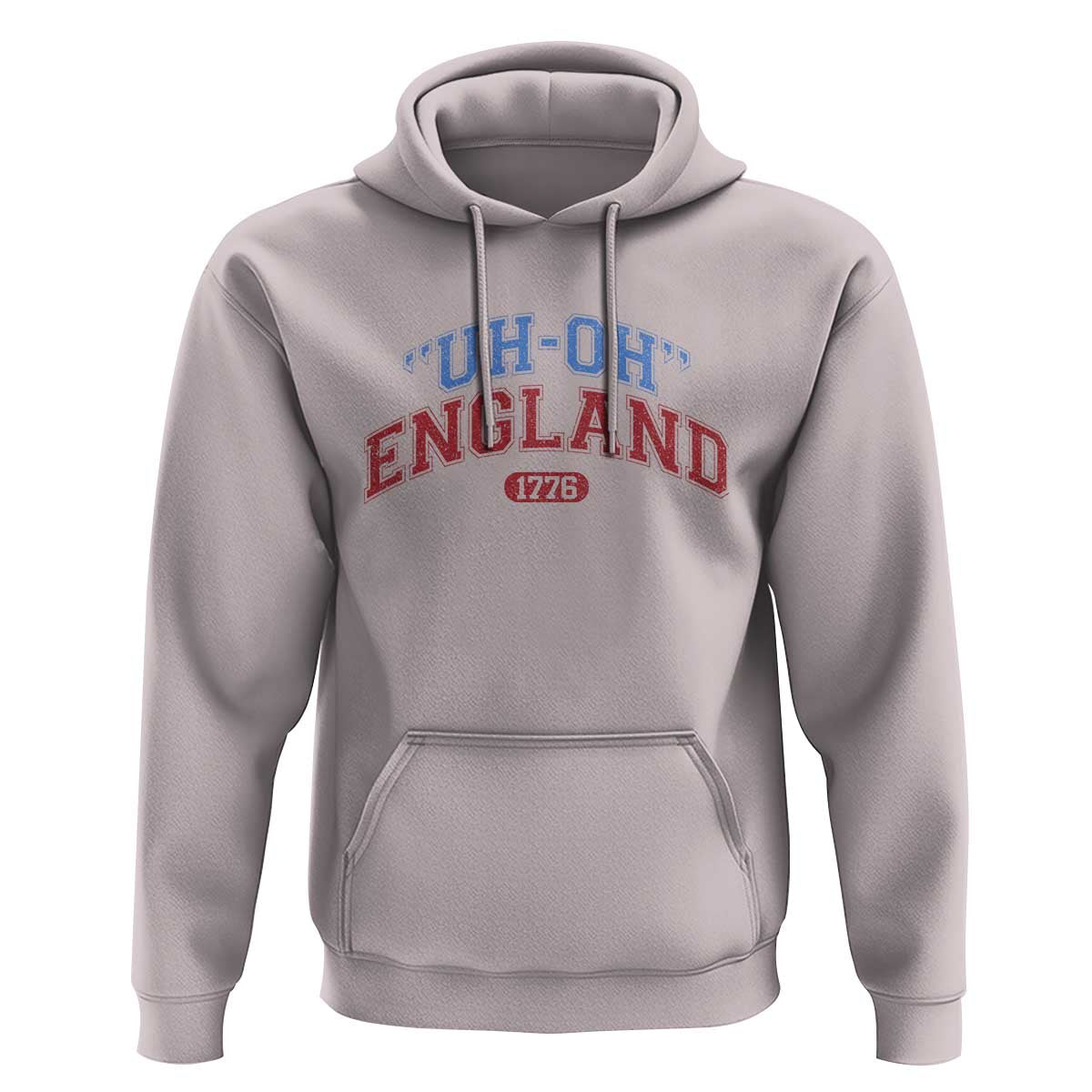 Funny 4th of July Hoodie Uh Oh England 1776 - Wonder Print Shop