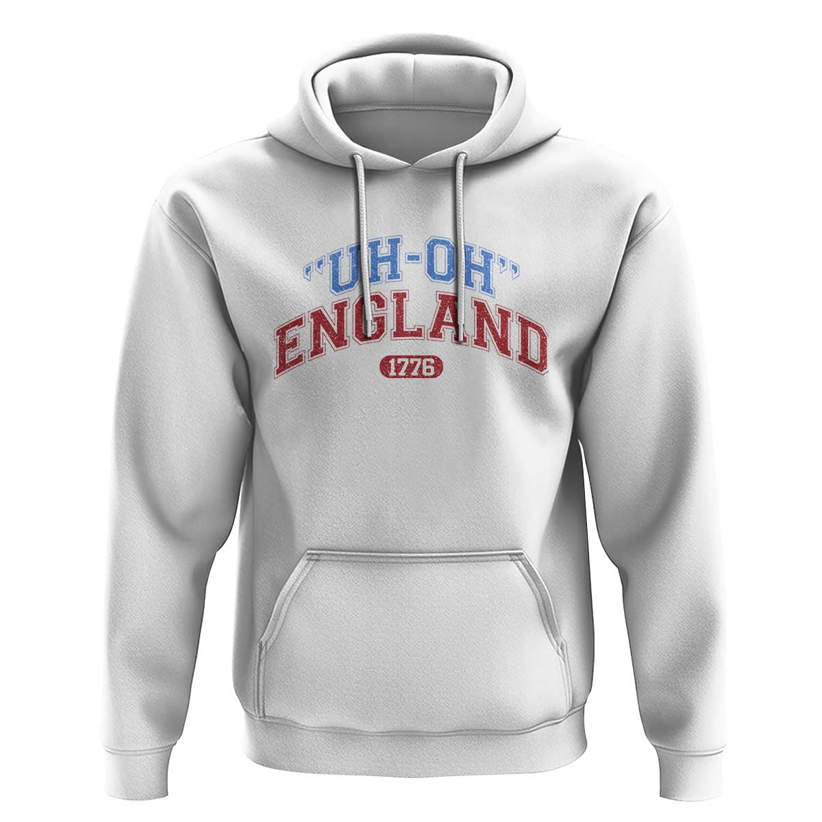 Funny 4th of July Hoodie Uh Oh England 1776 - Wonder Print Shop
