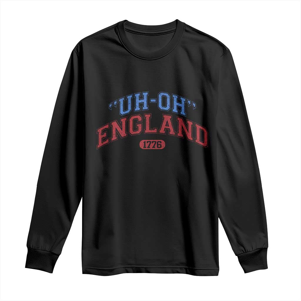 Funny 4th of July Long Sleeve Shirt Uh Oh England 1776 - Wonder Print Shop