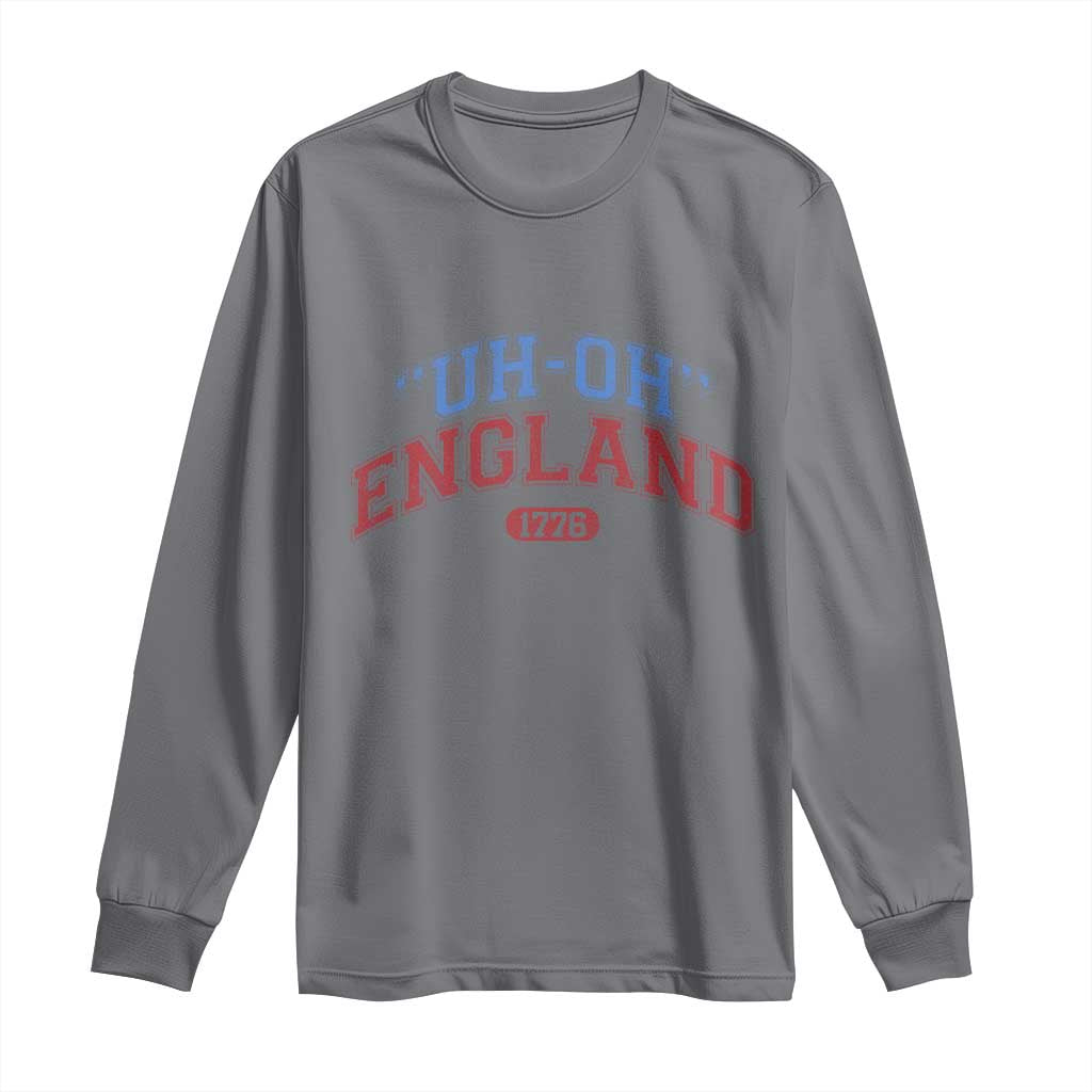 Funny 4th of July Long Sleeve Shirt Uh Oh England 1776 - Wonder Print Shop