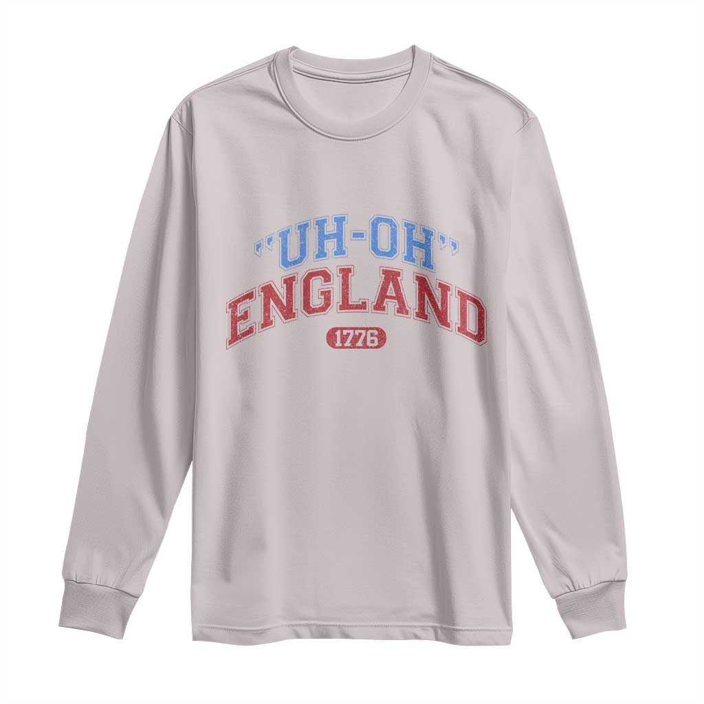 Funny 4th of July Long Sleeve Shirt Uh Oh England 1776 - Wonder Print Shop