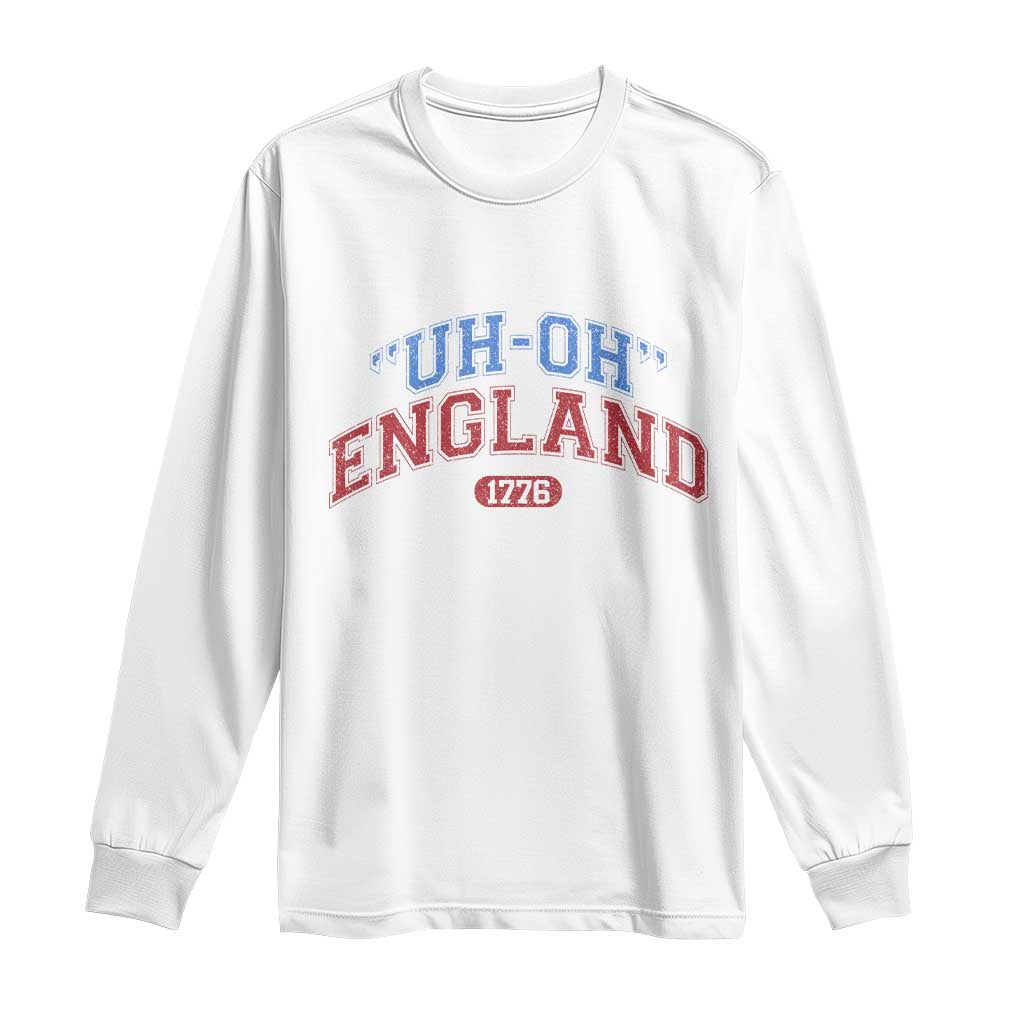 Funny 4th of July Long Sleeve Shirt Uh Oh England 1776 - Wonder Print Shop