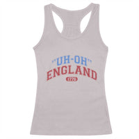 Funny 4th of July Racerback Tank Top Uh Oh England 1776 - Wonder Print Shop