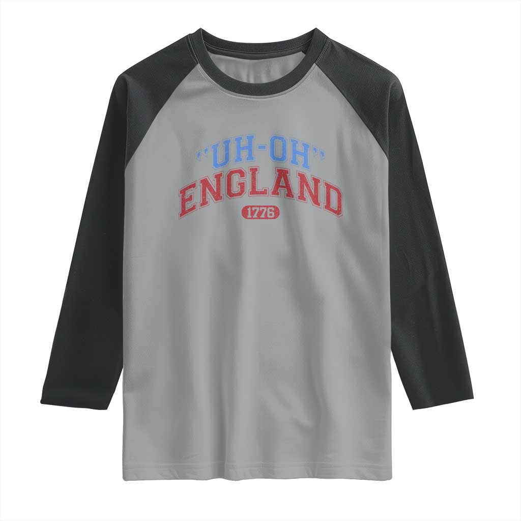 Funny 4th of July Raglan Shirt Uh Oh England 1776 - Wonder Print Shop