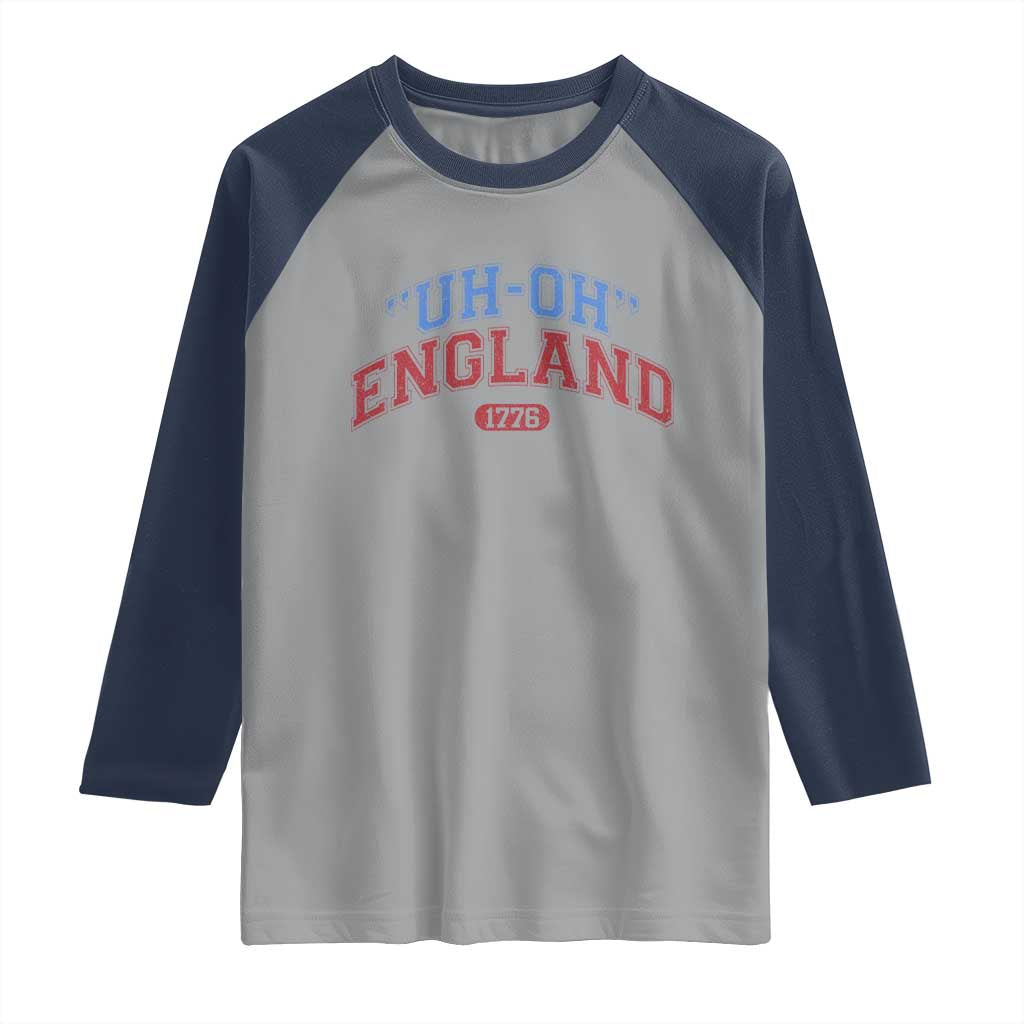 Funny 4th of July Raglan Shirt Uh Oh England 1776 - Wonder Print Shop