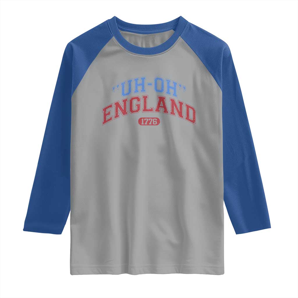 Funny 4th of July Raglan Shirt Uh Oh England 1776 - Wonder Print Shop