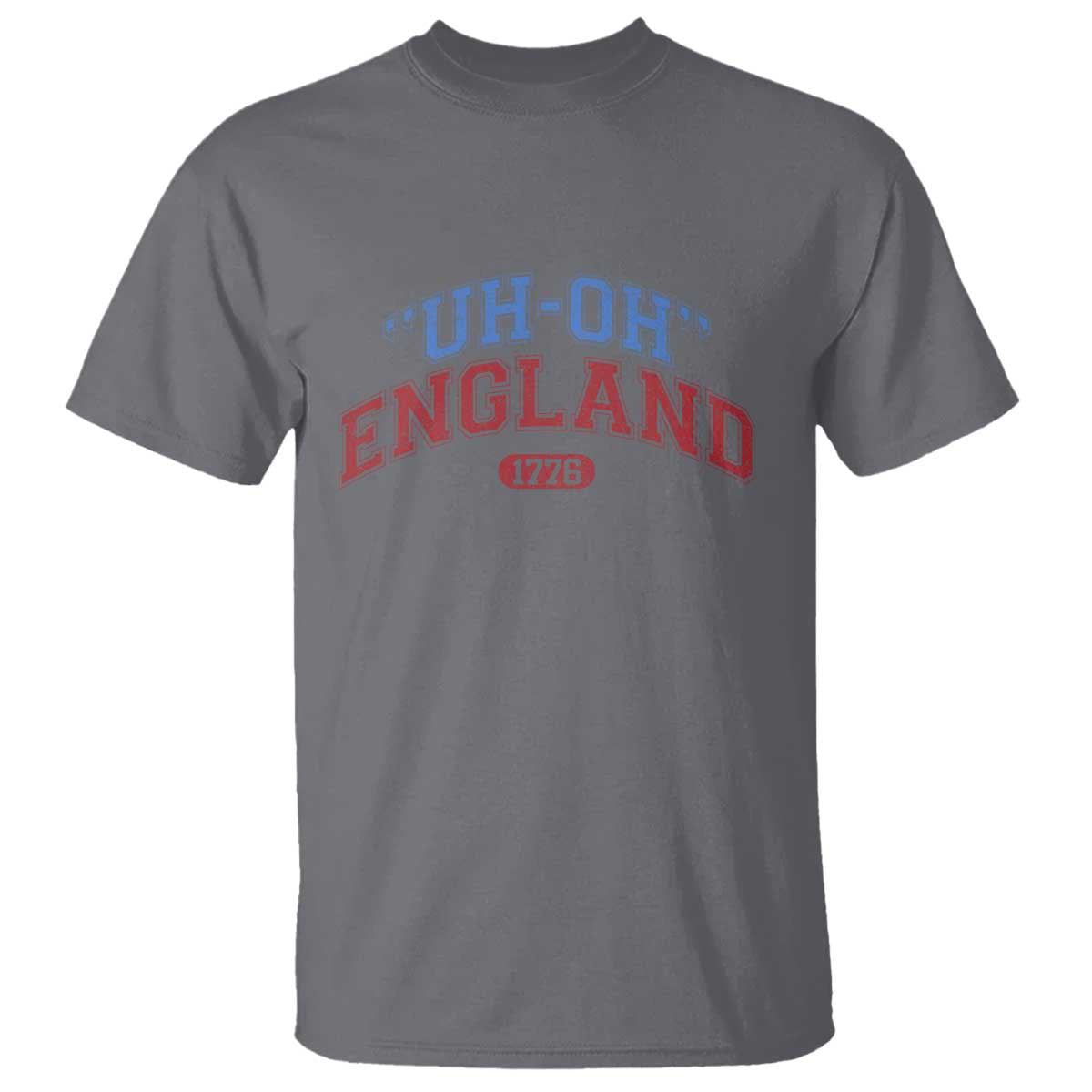 Funny 4th of July T Shirt Uh Oh England 1776 - Wonder Print Shop
