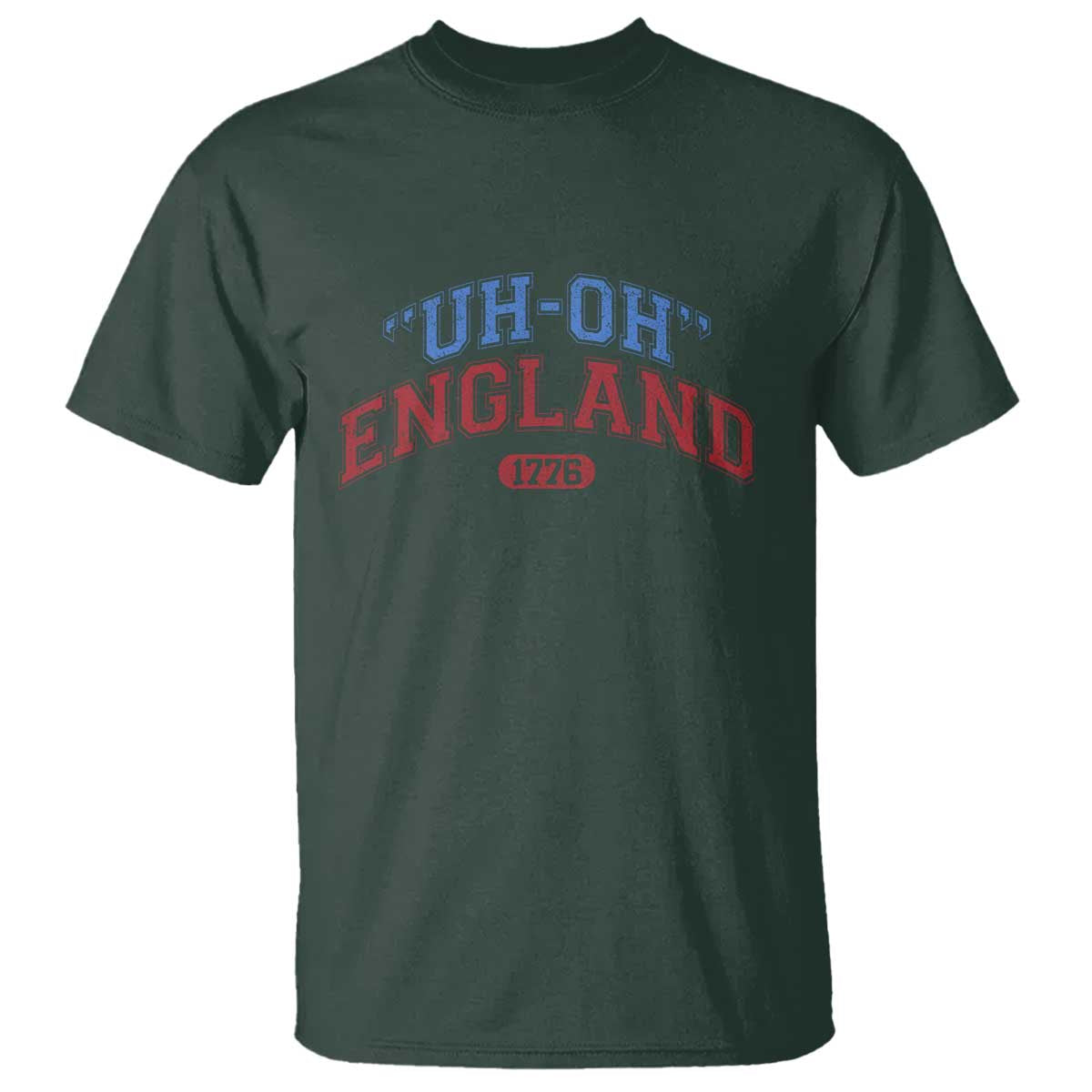 Funny 4th of July T Shirt Uh Oh England 1776 - Wonder Print Shop