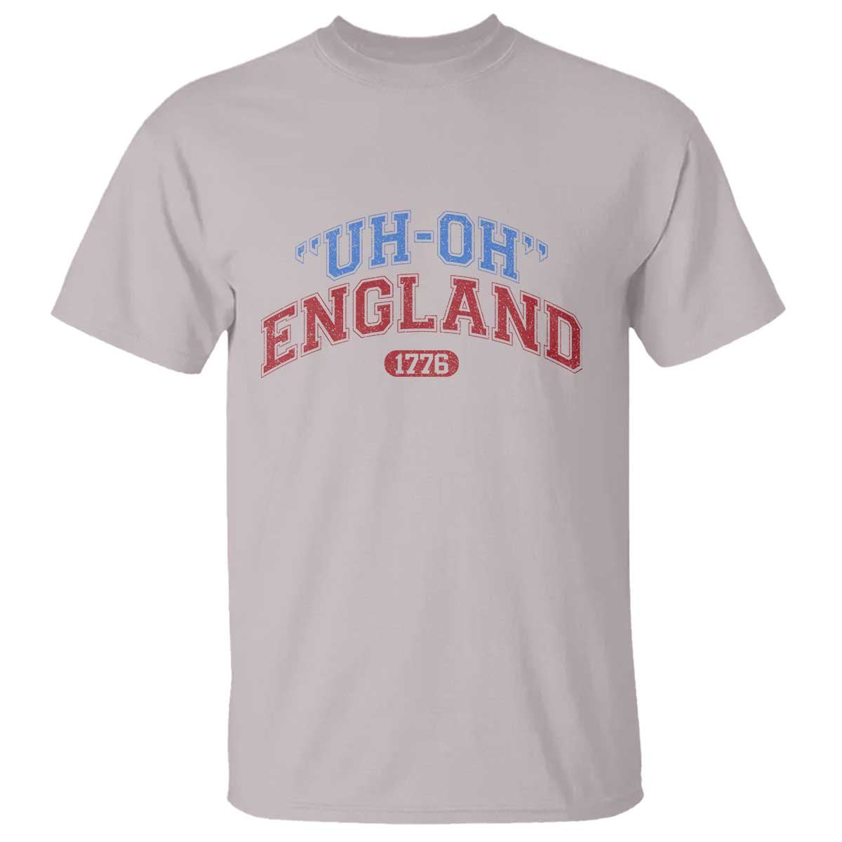 Funny 4th of July T Shirt Uh Oh England 1776 - Wonder Print Shop
