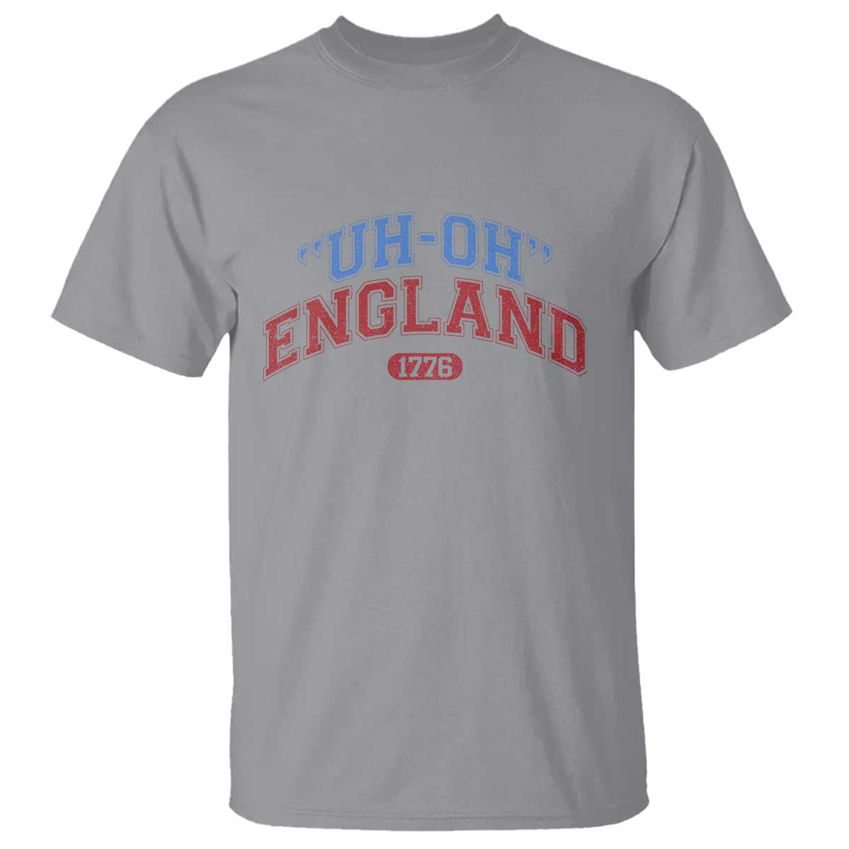 Funny 4th of July T Shirt Uh Oh England 1776 - Wonder Print Shop