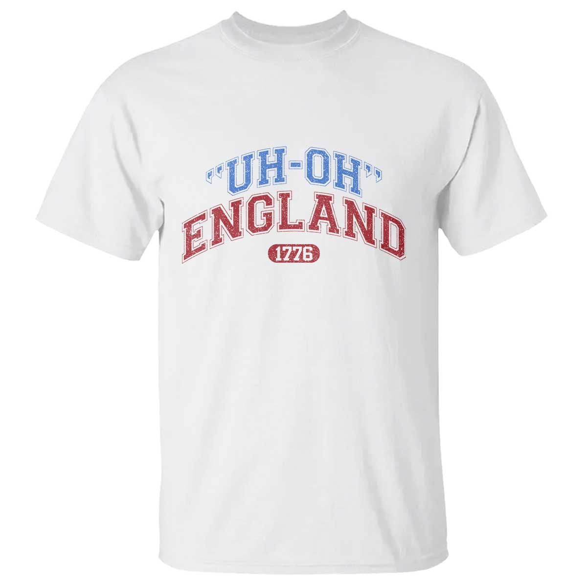 Funny 4th of July T Shirt Uh Oh England 1776 - Wonder Print Shop
