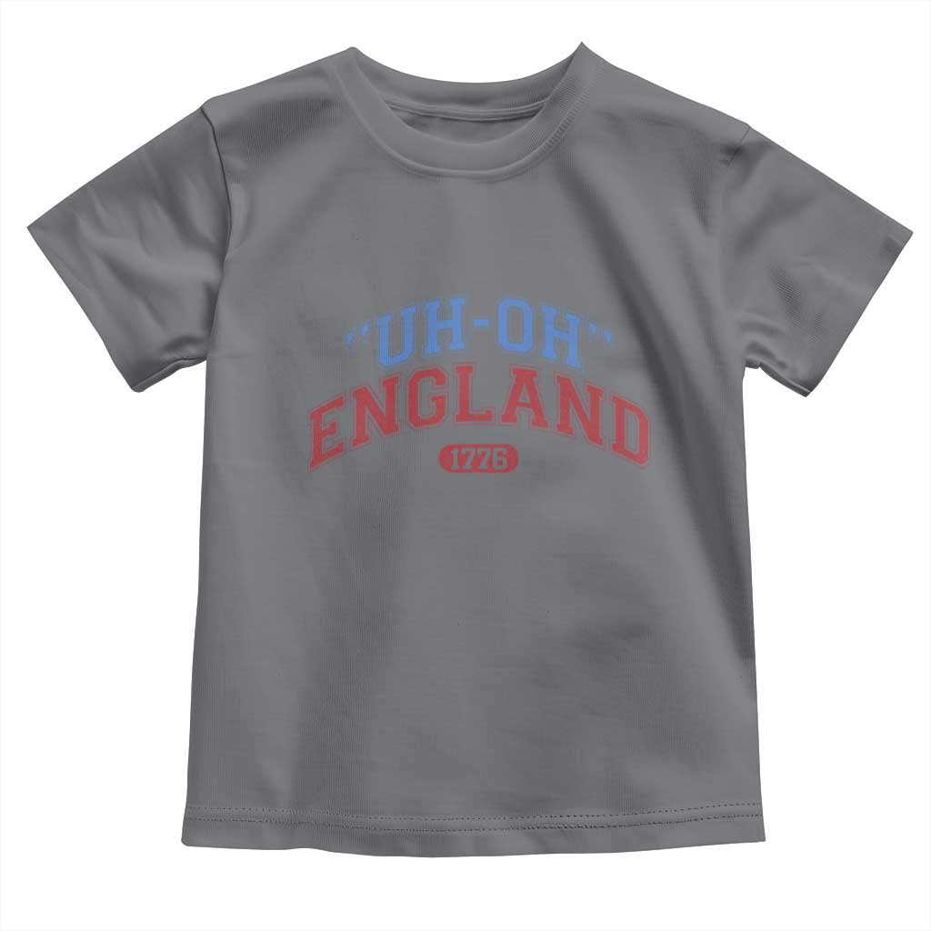 Funny 4th of July Toddler T Shirt Uh Oh England 1776 - Wonder Print Shop