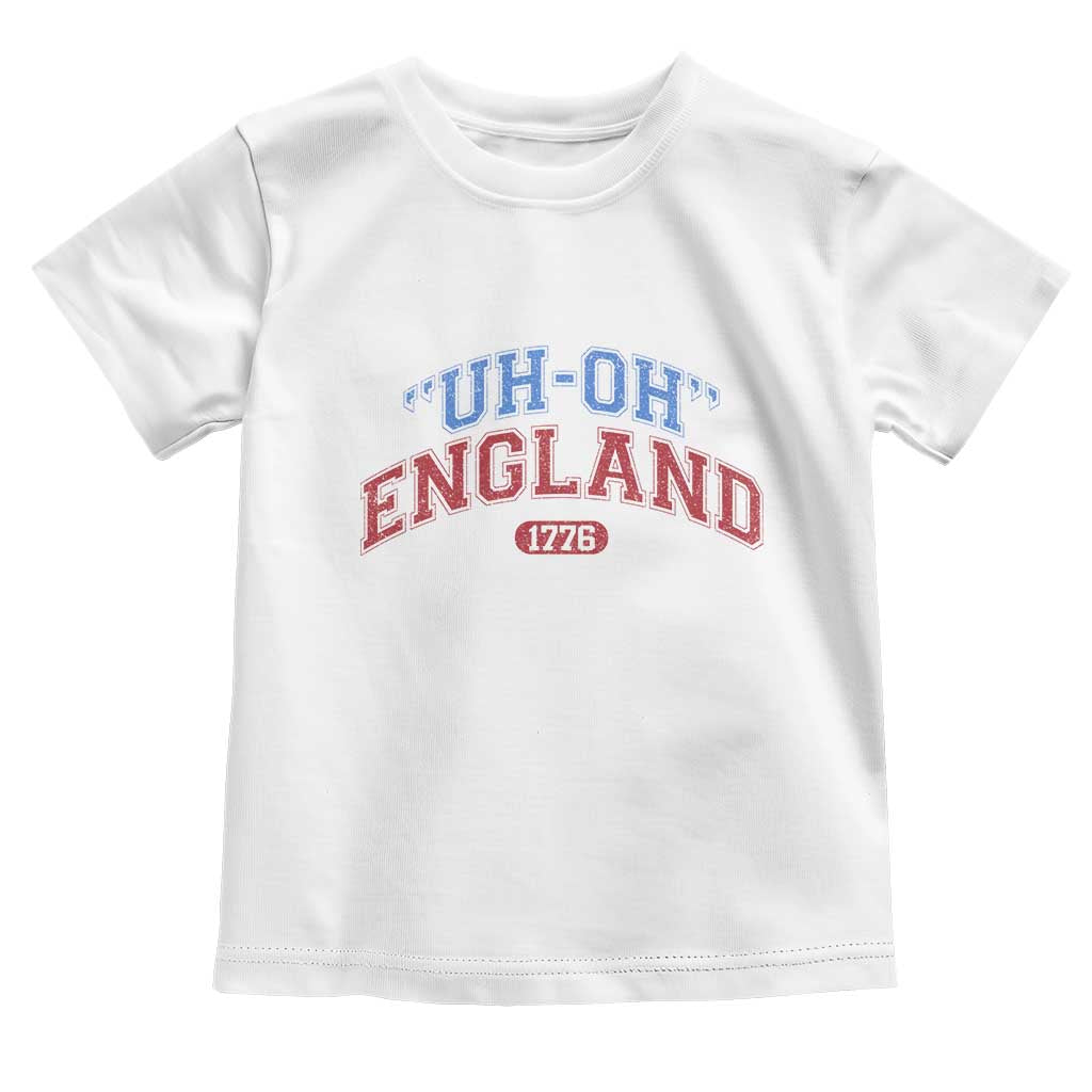 Funny 4th of July Toddler T Shirt Uh Oh England 1776 - Wonder Print Shop