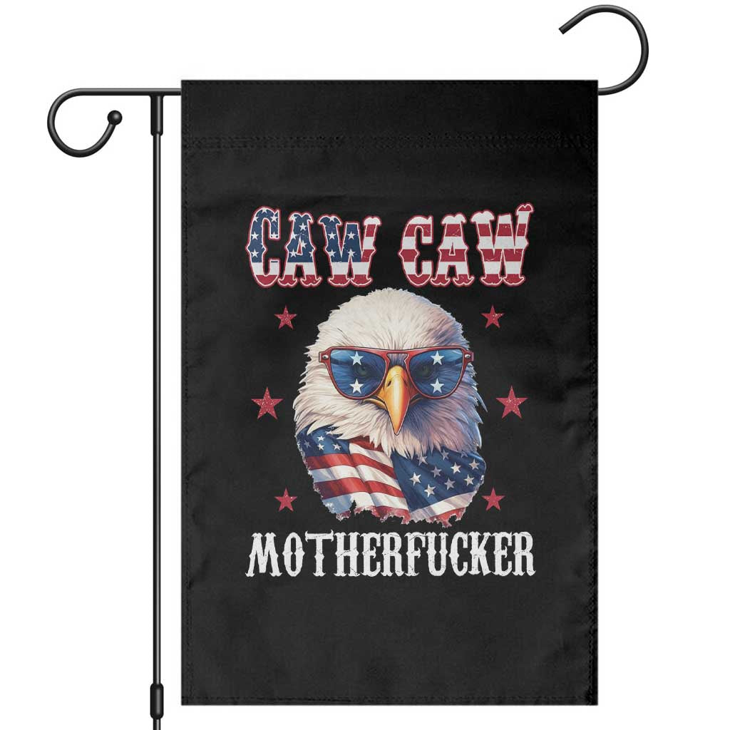 Bald Eagle Patriotic Garden Flag Caw Caw Motherfucker American Flag - Wonder Print Shop