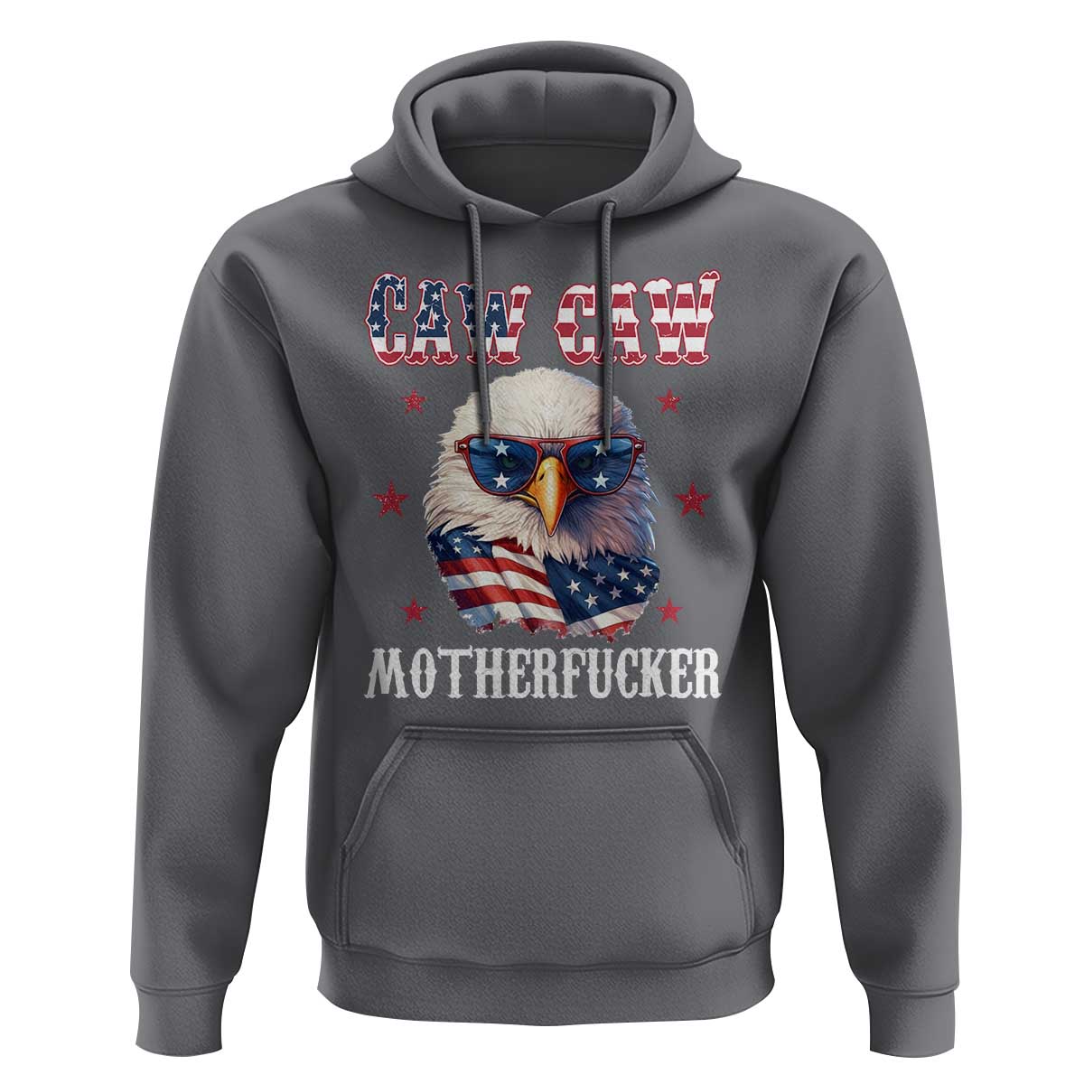 Bald Eagle Patriotic Hoodie Caw Caw Motherfucker American Flag - Wonder Print Shop