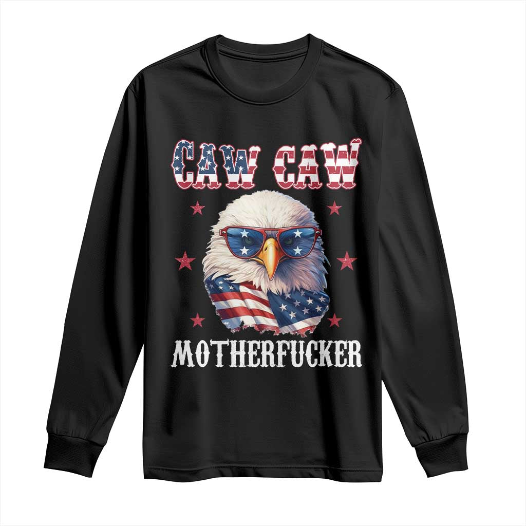 Bald Eagle Patriotic Long Sleeve Shirt Caw Caw Motherfucker American Flag - Wonder Print Shop