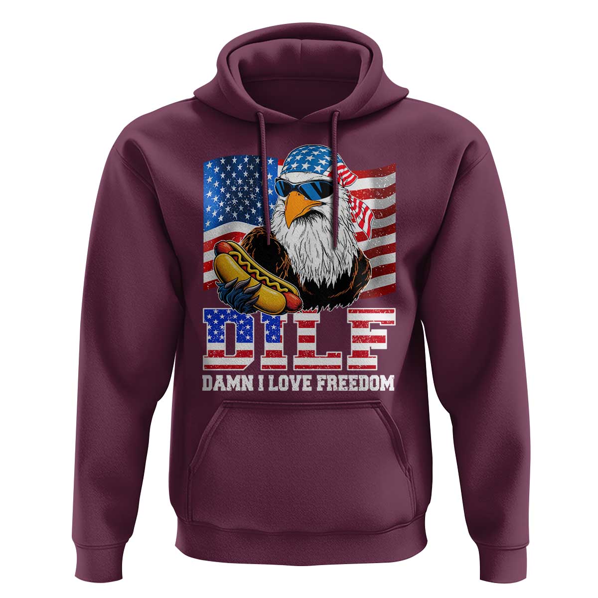 Funny Patriotic 4th Of July Hoodie Eagle DILF Damn I Love Freedom - Wonder Print Shop