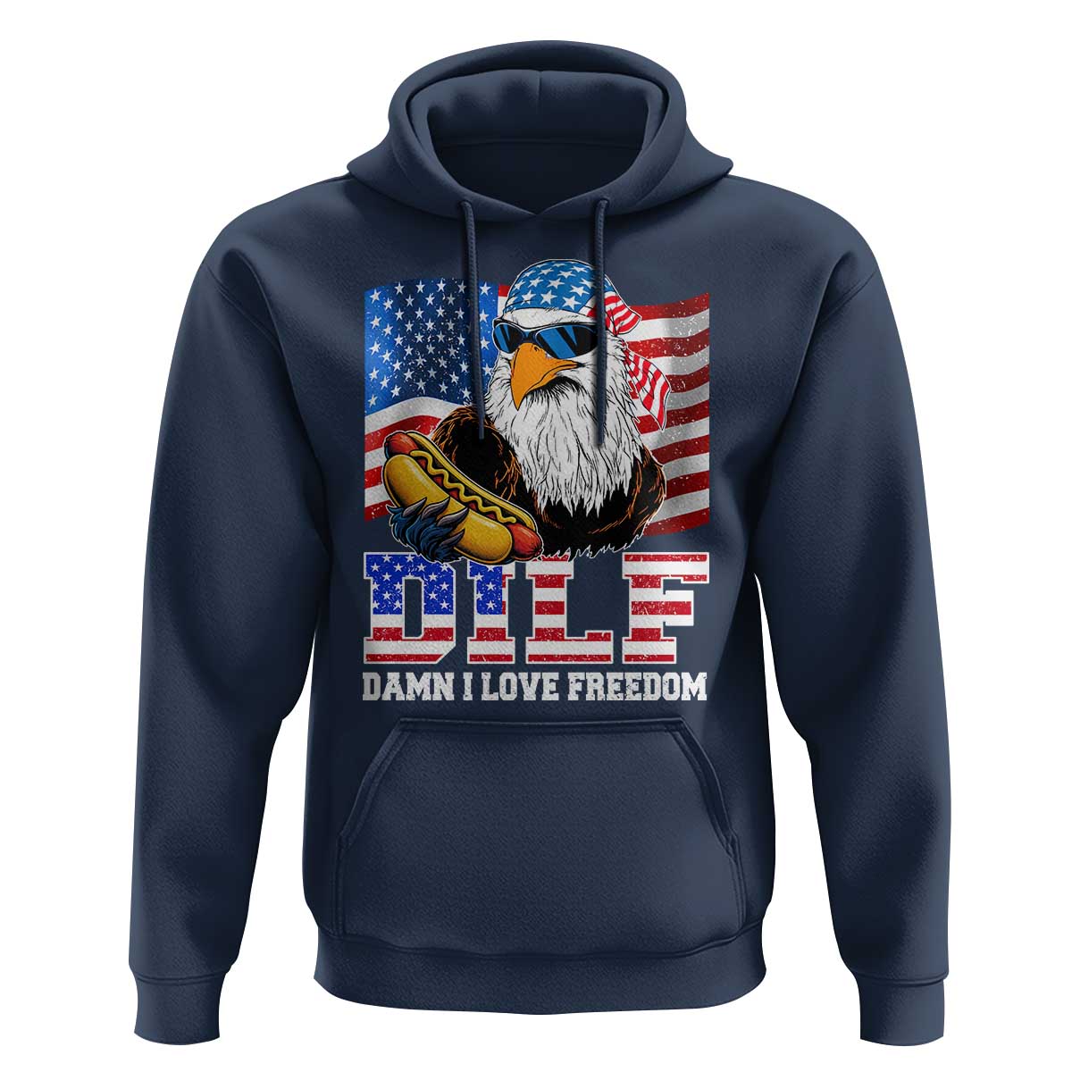 Funny Patriotic 4th Of July Hoodie Eagle DILF Damn I Love Freedom - Wonder Print Shop