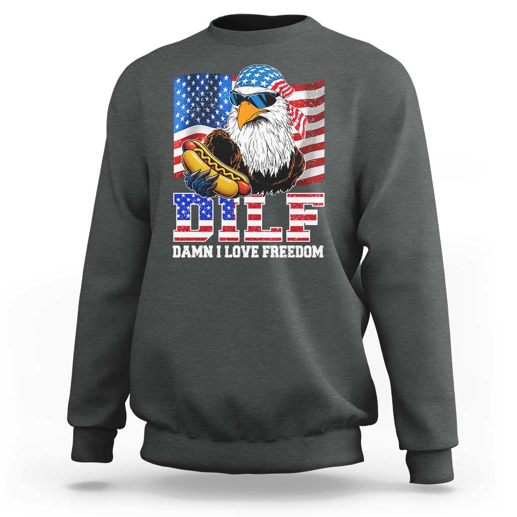 Funny Patriotic 4th Of July Sweatshirt Eagle DILF Damn I Love Freedom - Wonder Print Shop