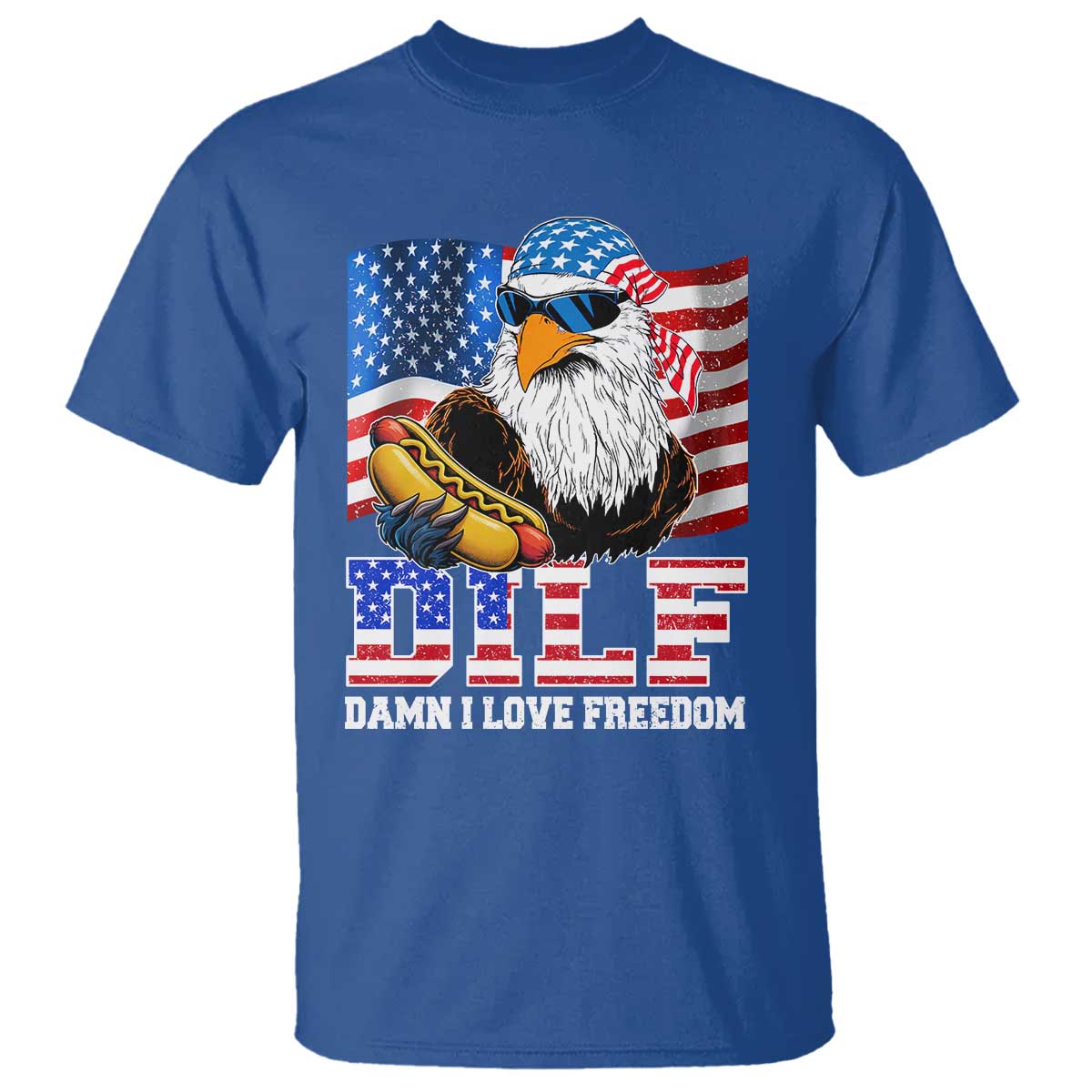 Funny Patriotic 4th Of July T Shirt Eagle DILF Damn I Love Freedom - Wonder Print Shop