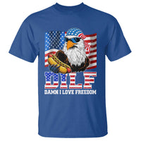 Funny Patriotic 4th Of July T Shirt Eagle DILF Damn I Love Freedom - Wonder Print Shop
