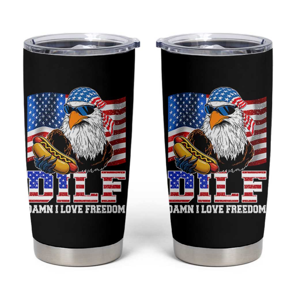 Funny Patriotic 4th Of July Tumbler Cup Eagle DILF Damn I Love Freedom - Wonder Print Shop