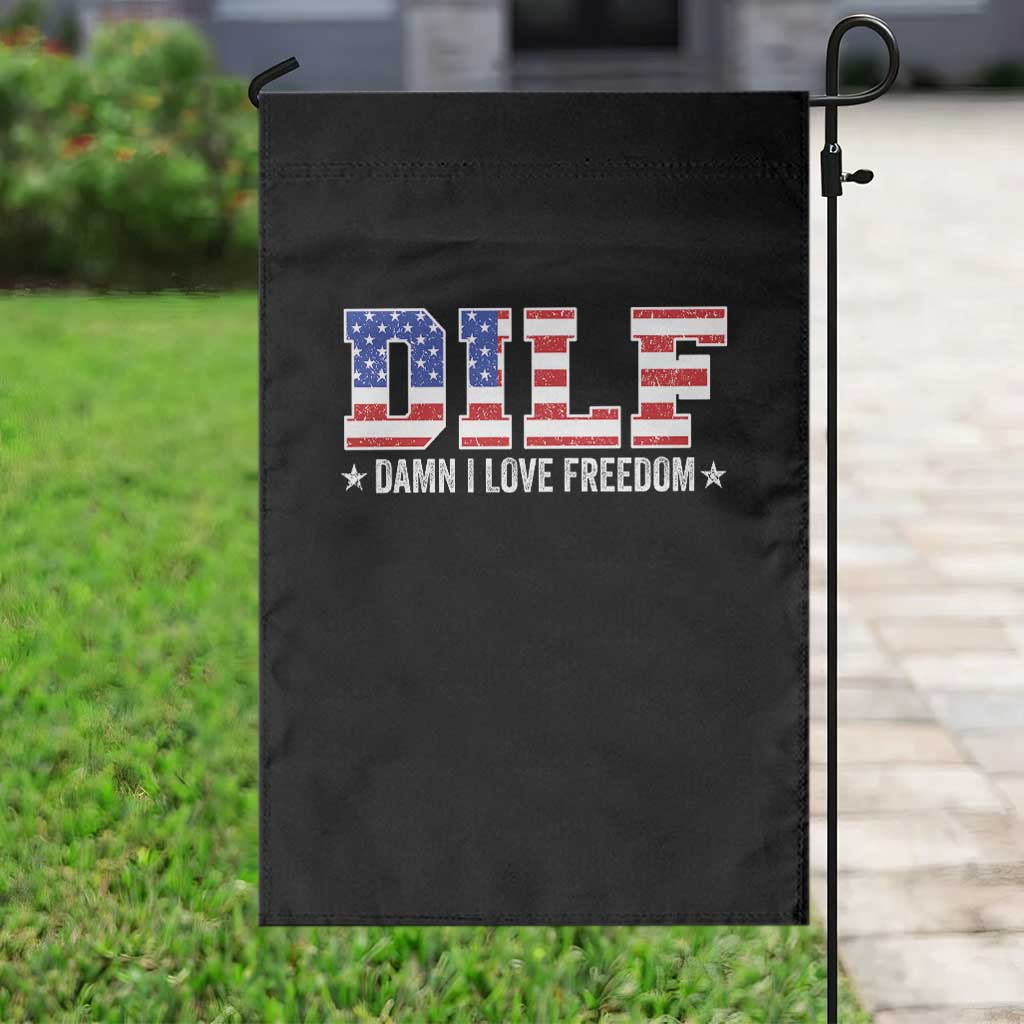 Funny Patriotic 4th Of July Garden Flag DILF Damn I Love Freedom American Flag - Wonder Print Shop
