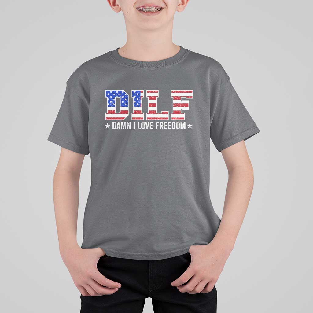 Funny Patriotic 4th Of July T Shirt For Kid DILF Damn I Love Freedom American Flag - Wonder Print Shop