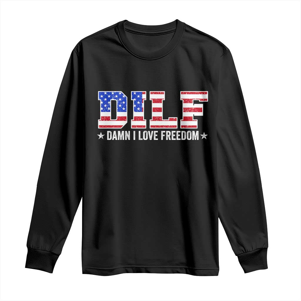 Funny Patriotic 4th Of July Long Sleeve Shirt DILF Damn I Love Freedom American Flag - Wonder Print Shop