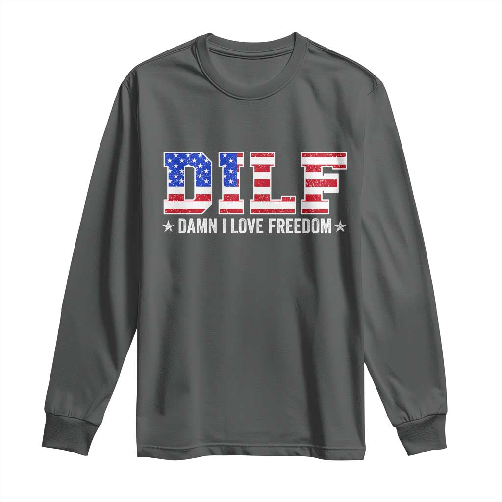 Funny Patriotic 4th Of July Long Sleeve Shirt DILF Damn I Love Freedom American Flag - Wonder Print Shop