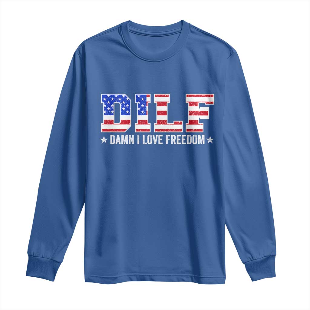 Funny Patriotic 4th Of July Long Sleeve Shirt DILF Damn I Love Freedom American Flag - Wonder Print Shop