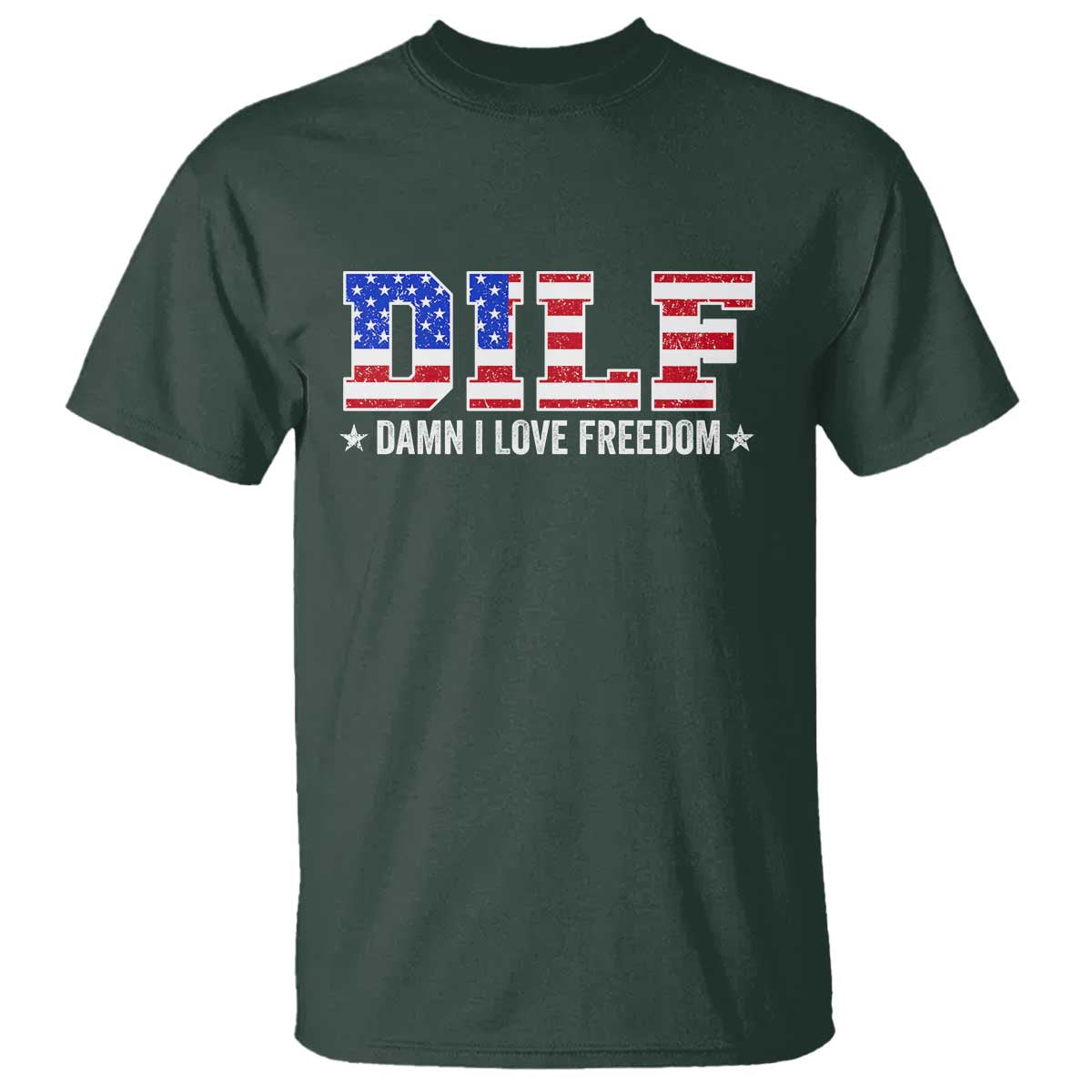 Funny Patriotic 4th Of July T Shirt DILF Damn I Love Freedom American Flag - Wonder Print Shop
