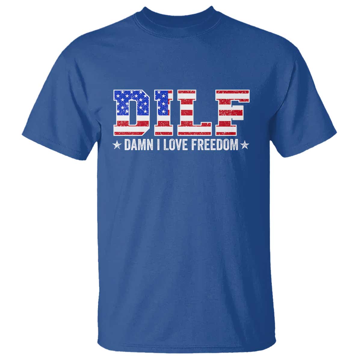 Funny Patriotic 4th Of July T Shirt DILF Damn I Love Freedom American Flag - Wonder Print Shop