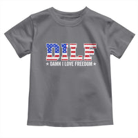 Funny Patriotic 4th Of July Toddler T Shirt DILF Damn I Love Freedom American Flag - Wonder Print Shop