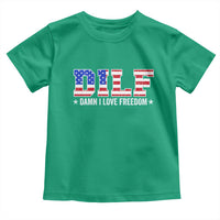 Funny Patriotic 4th Of July Toddler T Shirt DILF Damn I Love Freedom American Flag - Wonder Print Shop