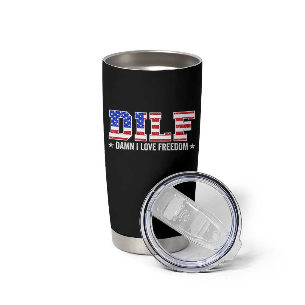 Funny Patriotic 4th Of July Tumbler Cup DILF Damn I Love Freedom American Flag - Wonder Print Shop