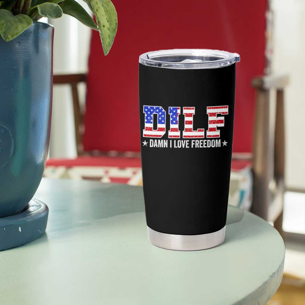 Funny Patriotic 4th Of July Tumbler Cup DILF Damn I Love Freedom American Flag - Wonder Print Shop